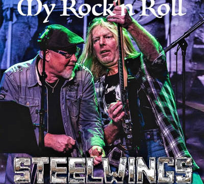 STEELWINGS – „My Rock’n Roll“ – Veröffentlichung der Single aus dem Album „Still Rising“