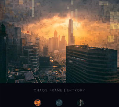 CHAOS FRAME – „Skyscraper“ – Veröffentlichung der Single aus dem Album „Entropy“