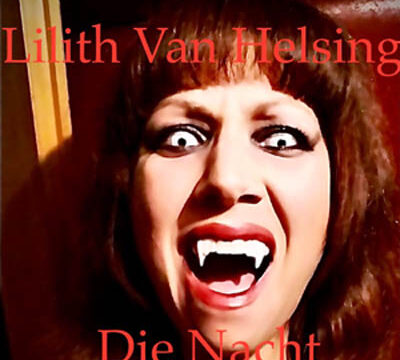 Lilith Van Helsing – „Die Nacht“ – Veröffentlichung der Single