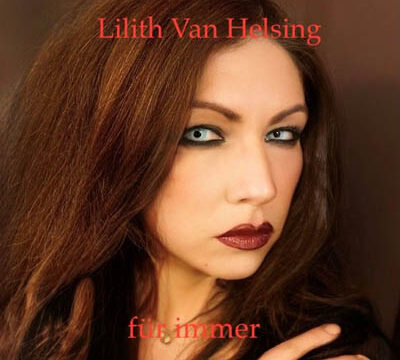 Lilith Van Helsing – „Für Immer“ – Veröffentlichung der Single
